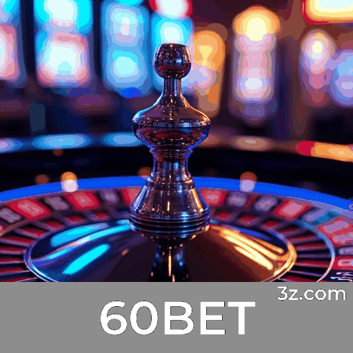 60BET: Apostas esportivas emocionantes com cobertura local